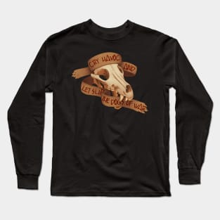 Cry Havoc! Long Sleeve T-Shirt